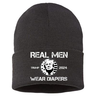 Trump Real Men Wear Diapers Trump 2024 Sustainable Knit Beanie