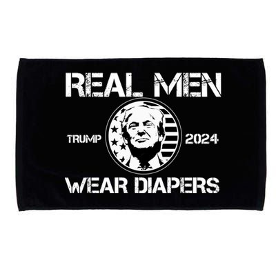 Trump Real Men Wear Diapers Trump 2024 Microfiber Hand Towel