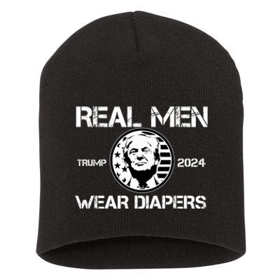 Trump Real Men Wear Diapers Trump 2024 Short Acrylic Beanie