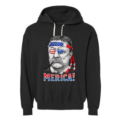 Theodore Roosevelt Merica 4th July Usa Us President Garment-Dyed Fleece Hoodie