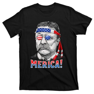 Theodore Roosevelt Merica 4th July Usa Us President T-Shirt