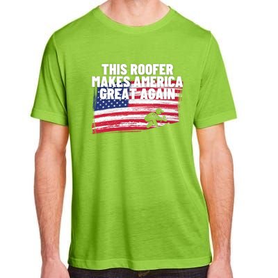 This Roofer Makes America Great Again Usa Flag Patriotic Cute Gift Adult ChromaSoft Performance T-Shirt