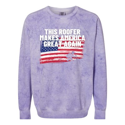 This Roofer Makes America Great Again Usa Flag Patriotic Cute Gift Colorblast Crewneck Sweatshirt