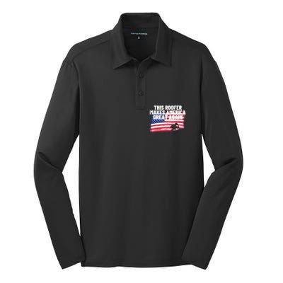 This Roofer Makes America Great Again Usa Flag Patriotic Cute Gift Silk Touch Performance Long Sleeve Polo