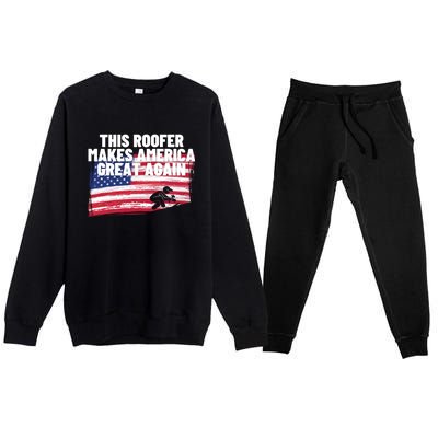 This Roofer Makes America Great Again Usa Flag Patriotic Cute Gift Premium Crewneck Sweatsuit Set