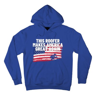 This Roofer Makes America Great Again Usa Flag Patriotic Cute Gift Hoodie