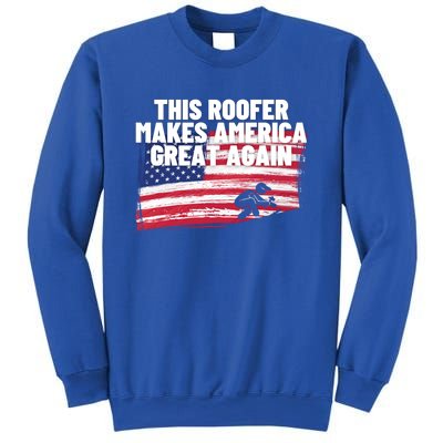 This Roofer Makes America Great Again Usa Flag Patriotic Cute Gift Sweatshirt