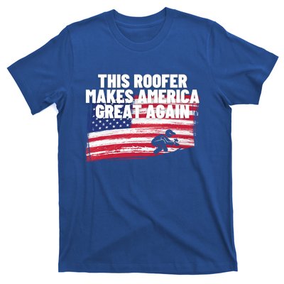 This Roofer Makes America Great Again Usa Flag Patriotic Cute Gift T-Shirt