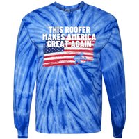 This Roofer Makes America Great Again Usa Flag Patriotic Cute Gift Tie-Dye Long Sleeve Shirt