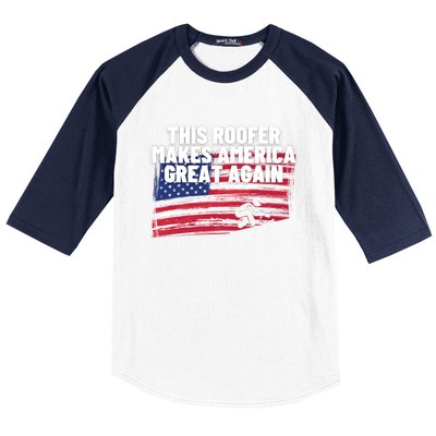 This Roofer Makes America Great Again Usa Flag Patriotic Cute Gift Baseball Sleeve Shirt