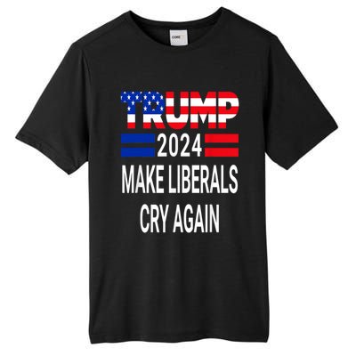 The Return Make Liberals Cry Again Cool Gift Tall Fusion ChromaSoft Performance T-Shirt