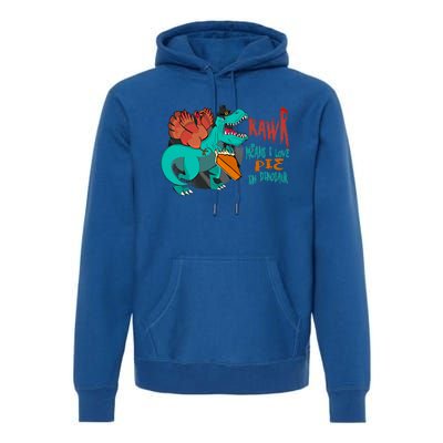 Trex Rawr Means I Love You In Dinosaur With Pumpkin Pie Meaningful Gift Premium Hoodie