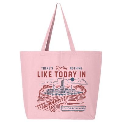 ThereS Really Nothing Like Today In Tomorrowland 25L Jumbo Tote