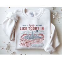 ThereS Really Nothing Like Today In Tomorrowland Sweatshirt