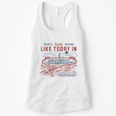 ThereS Really Nothing Like Today In Tomorrowland Womens Tank Top