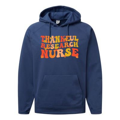 Thankful Research Nurse Thanksgiving Research Nursing Cool Gift Performance Fleece Hoodie