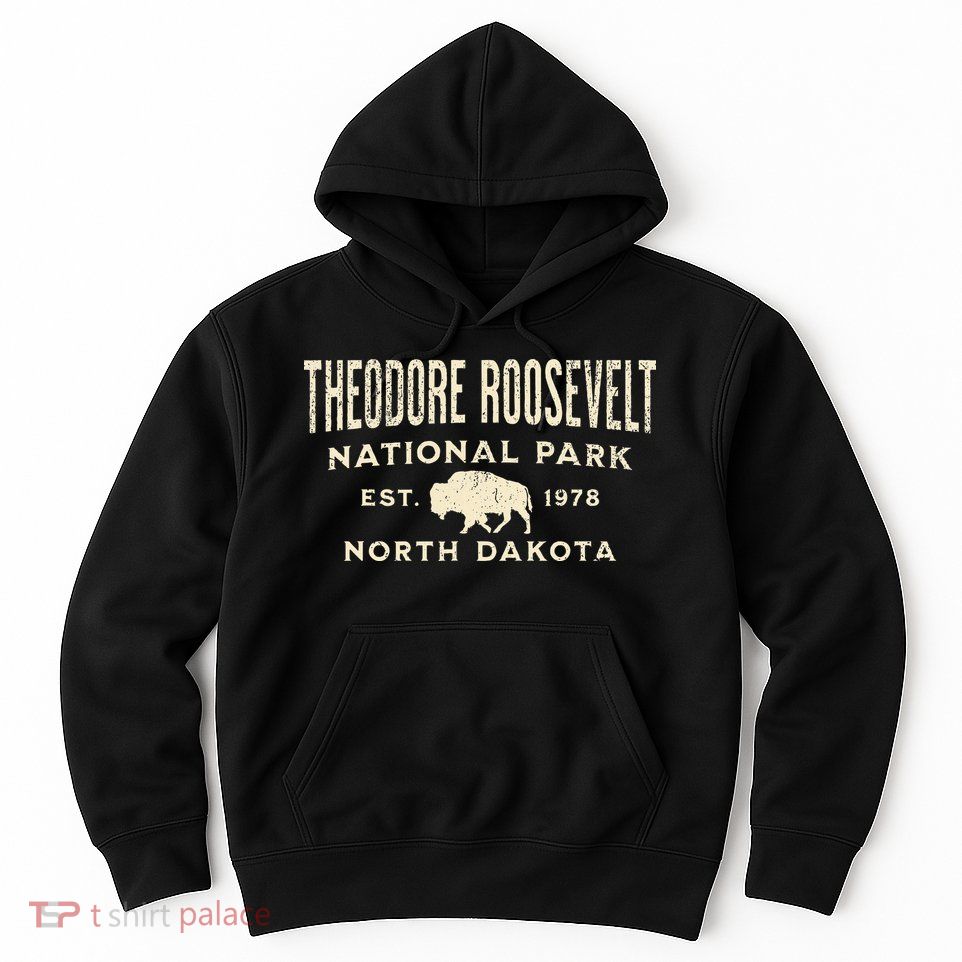 Theodore Roosevelt National Park Hoodie