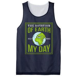 THE ROTATION OF EARTH REALLY MAKES MY DAY Gifts Mesh Reversible Basketball Jersey Tank