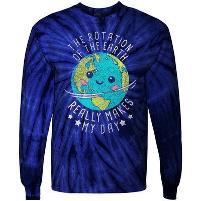 The Rotation Of The Earth Really Makes My Day Earth Day Tie-Dye Long Sleeve Shirt