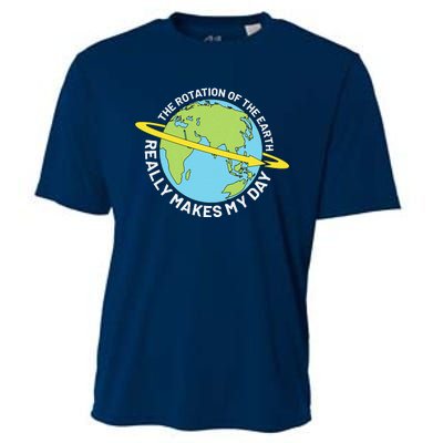 The Rotation Of The Earth Really Makes My Day Earth Day Cooling Performance Crew T-Shirt