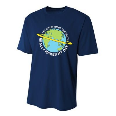 The Rotation Of The Earth Really Makes My Day Earth Day Performance Sprint T-Shirt