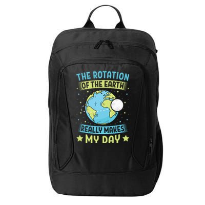 The Rotation Of The Earth Makes My Day Earth Day Teacher City Backpack