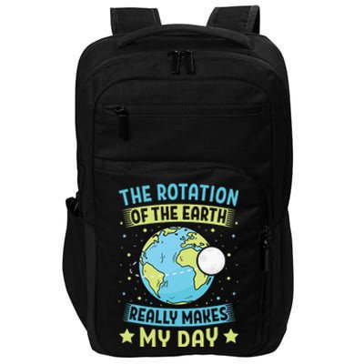 The Rotation Of The Earth Makes My Day Earth Day Teacher Impact Tech Backpack