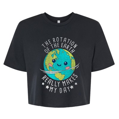 The Rotation Of The Earth Really Makes My Day Earth Day Bella+Canvas Jersey Crop Tee