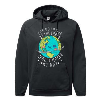 The Rotation Of The Earth Really Makes My Day Earth Day Performance Fleece Hoodie