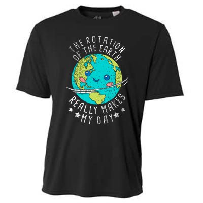 The Rotation Of The Earth Really Makes My Day Earth Day Cooling Performance Crew T-Shirt