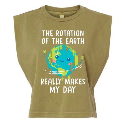 The Rotation Of The Earth Really Makes My Day Garment-Dyed Women's Muscle Tee