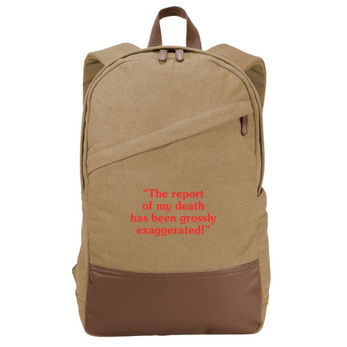 The Report Of My Death Has Been Grossly Exaggerated Cotton Canvas Backpack