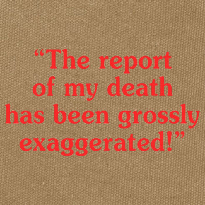 The Report Of My Death Has Been Grossly Exaggerated Cotton Canvas Backpack