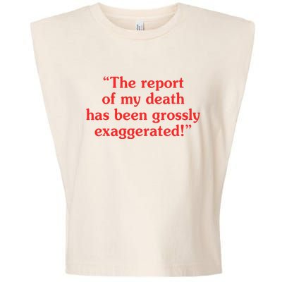 The Report Of My Death Has Been Grossly Exaggerated Garment-Dyed Women's Muscle Tee