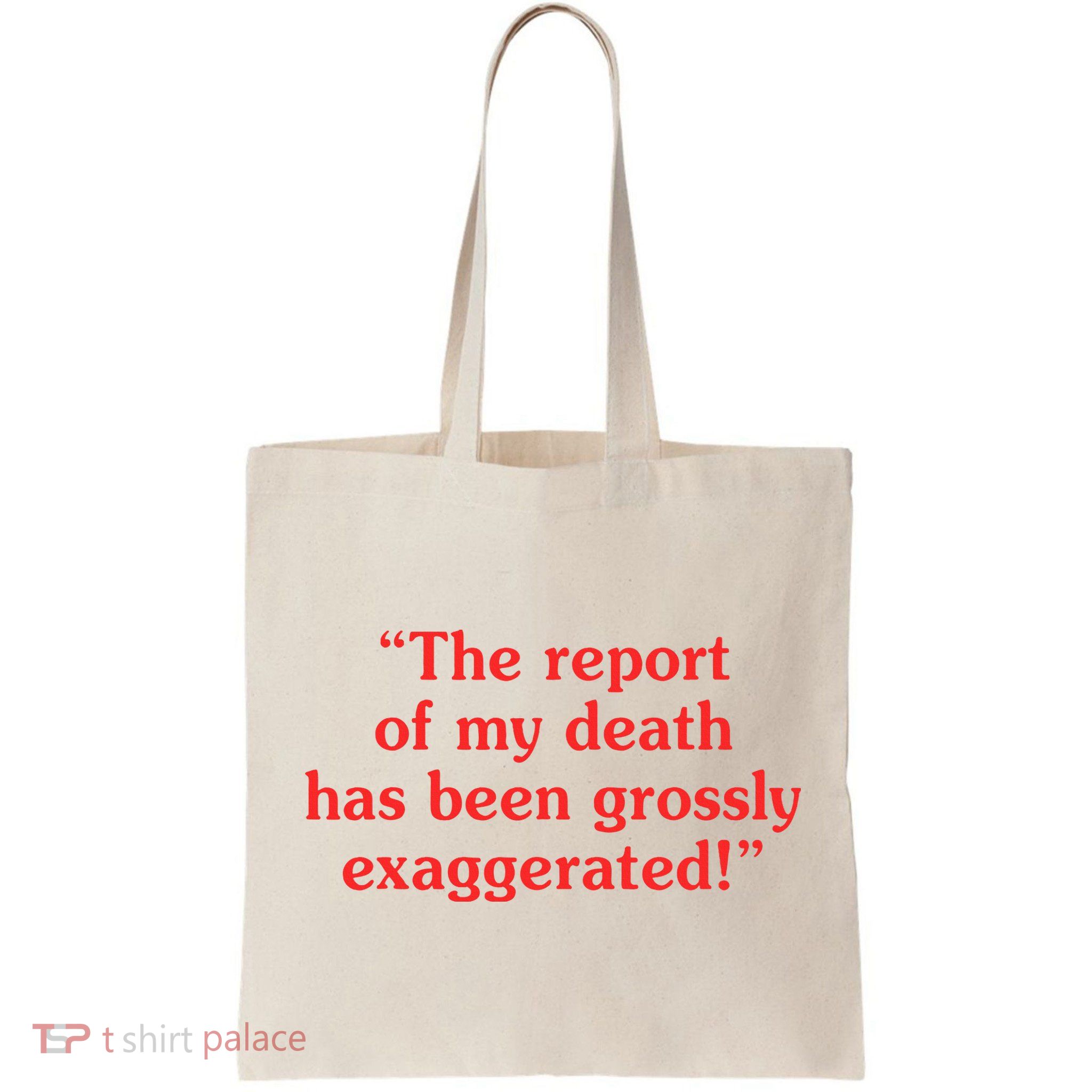 The Report Of My Death Has Been Grossly Exaggerated Bag