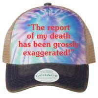 The Report Of My Death Has Been Grossly Exaggerated Legacy Tie Dye Trucker Hat