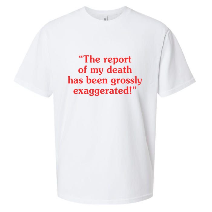 The Report Of My Death Has Been Grossly Exaggerated Sueded Cloud Jersey T-Shirt
