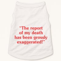 The Report Of My Death Has Been Grossly Exaggerated Doggie Tank