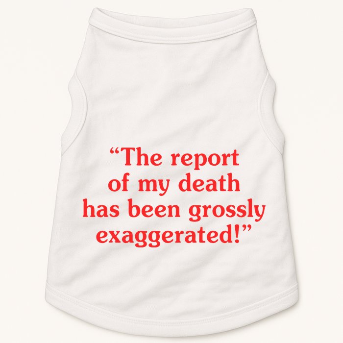 The Report Of My Death Has Been Grossly Exaggerated Doggie Tank