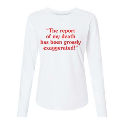 The Report Of My Death Has Been Grossly Exaggerated Womens Cotton Relaxed Long Sleeve T-Shirt