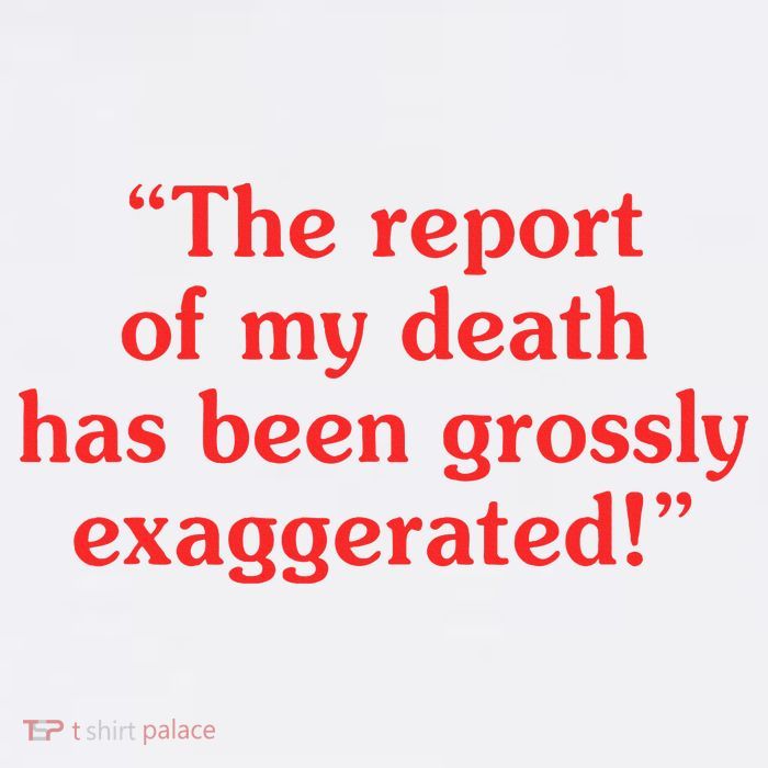 The Report Of My Death Has Been Grossly Exaggerated Performance Shirt