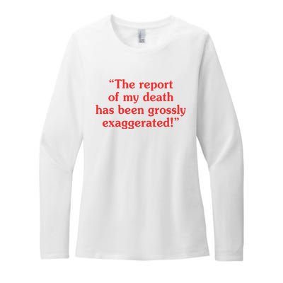 The Report Of My Death Has Been Grossly Exaggerated Womens CVC Long Sleeve Shirt