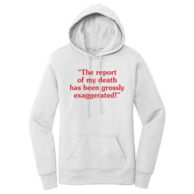 The Report Of My Death Has Been Grossly Exaggerated Women's Pullover Hoodie