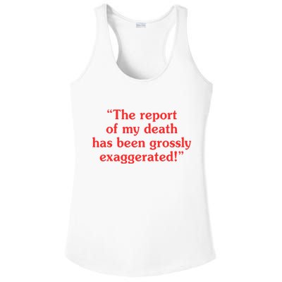The Report Of My Death Has Been Grossly Exaggerated Ladies PosiCharge Competitor Racerback Tank