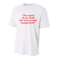 The Report Of My Death Has Been Grossly Exaggerated Youth Performance Sprint T-Shirt