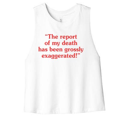 The Report Of My Death Has Been Grossly Exaggerated Women's Racerback Cropped Tank