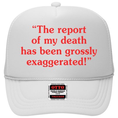 The Report Of My Death Has Been Grossly Exaggerated Trucker Hat