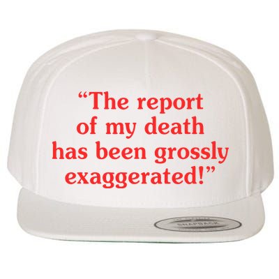 The Report Of My Death Has Been Grossly Exaggerated Wool Snapback Cap