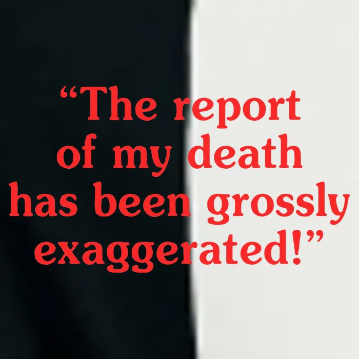 The Report Of My Death Has Been Grossly Exaggerated Infant Baby Jersey Bodysuit