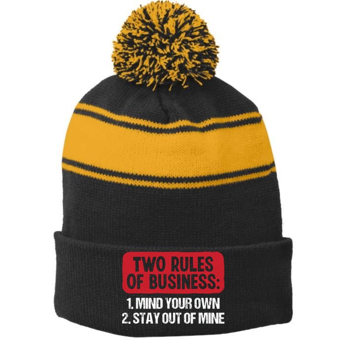 Two Rules Of Business Mind Your Own Stay Out Of Mine Funny Stripe Pom Pom Beanie
